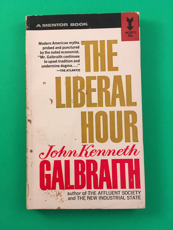 The Liberal Hour by John Kenneth Galbraith PB Paperback 1960 Vintage Economics