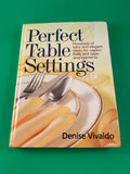 Perfect Table Settings Napkin Folds Arrangements Vivaldo Hardcover 2010 Seating
