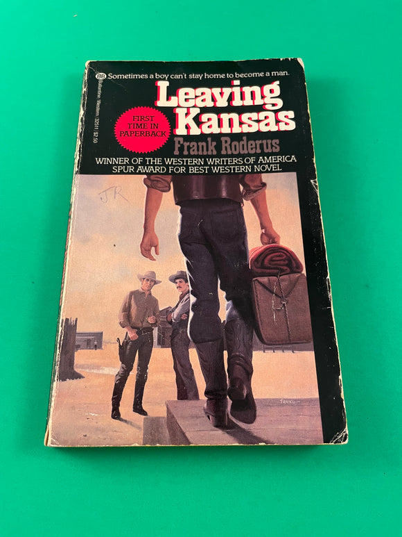 Leaving Kansas by Frank Roderus Vintage 1985 First Ballantine Edition Western