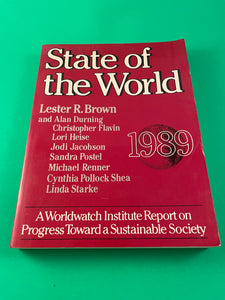 State of the World 1989: A Worldwatch Institute Report on Progress Toward a Sustainable Socitety Lester Brown TPB Paperback Vintage Norton First Edition