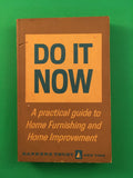Do It Now - Practical Guide to Home Furnishings by NH SK Mager PB Paperback 1964