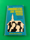 Communicating Love Through Prayer by Rosalind Rinker 1969 Zondervan Paperback PB