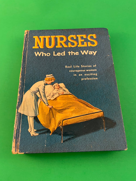 Nurses Who Led the Way Real Life Stories by Adele & Cateau de Leeuw Vintage 1961 Whitman Hardcover