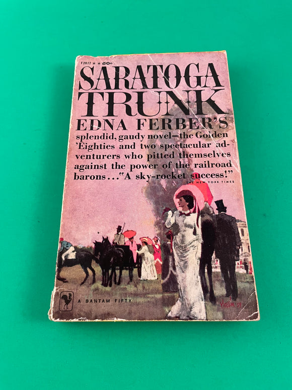 Saratoga Trunk by Edna Ferber Vintage 1960 Bantam Paperback