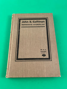 John S. Coffman Mennonite Evangelist by M. S. Steiner Vintage 1903 Hardcover HC