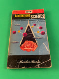 The Limitations of Science A Creative Scientist's Approach to the Unknown by J. W. N. Sullivan Vintage 1949 Mentor Paperback