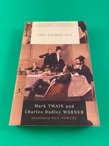 The Gilded Age by Mark Twain & Charles Warner Modern Library Classics 2006 Paperback TPB Satire