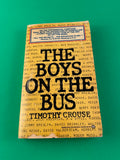 The Boys on the Bus by Timothy Crouse Vintage 1980 Ballantine Paperback Political Journalists Nixon McGovern