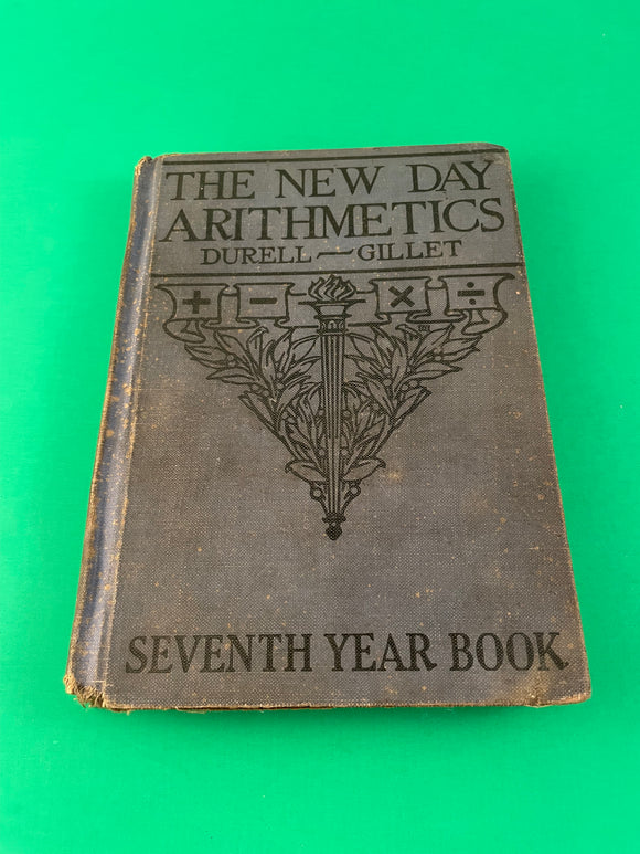 The New Day Arithmetics Durell Gillet Seventh 7th Year Book Vintage 1931 HC