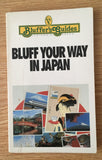 Bluff Your Way In Japan by Robert Ainsley PB Paperback 1989 Vintage Travel