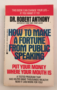 How to Make a Fortune from Public Speaking by Robert Anthony PB Paperback 1985