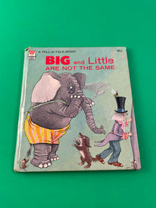 Big and Little Are Not the Same by Bob Ottum Tell-A-Tale Whitman 1972 Opposites
