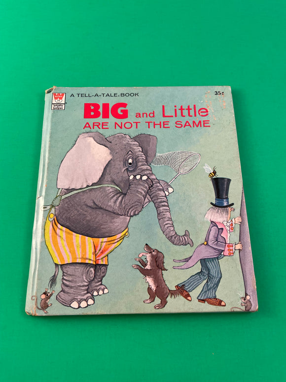Big and Little Are Not the Same by Bob Ottum Tell-A-Tale Whitman 1972 Opposites