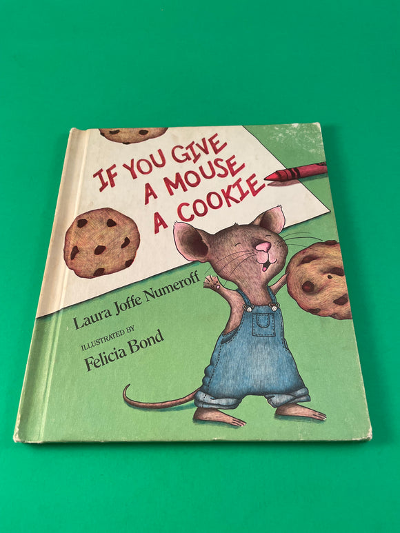 If You Give a Mouse a Cookie by Laura Joffe Numeroff Bond Vintage 1985 Childrens Classic Hardcover Weekly Reader Book Club