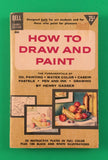How To Draw and Paint by Henry Gasser PB Paperback Vintage 1961 Dell Art
