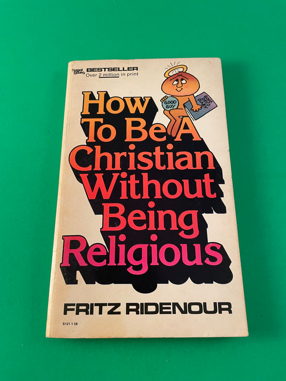 How to Be a Christian Without Being Religious by Fritz Ridenour Vintage 1982 Regal Paperback Book of Romans Living Bible Commentary