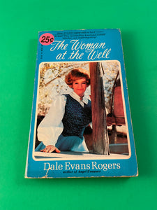 The Woman at the Well by Dale Evans Rogers Vintage 1972 Spire Christian Biography Paperback Roy