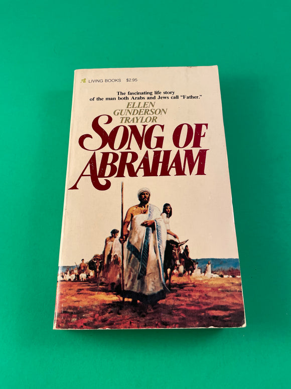 Song of Abraham by Ellen Gunderson Traylor Vintage 1981 Living Books Paperback Christian Fiction