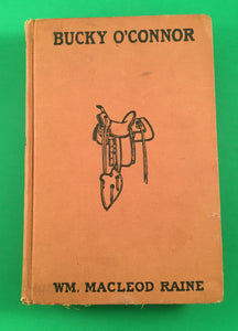 Bucky O'Connor A Tale of the Unfenced Border by William Raine HC Hardcover 1910 Vintage Grosset & Dunlap Novel