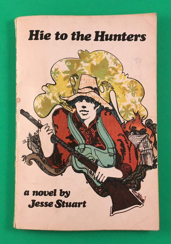 Hie to the Hunters by Jesse Stuart TPB Paperback 1950 Vintage Novel Scott Foresman Kentucky