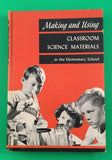 Making and Using Classroom Science Materials in the Elementary School HC Hardcover 1958 Vintage Blough Dryden