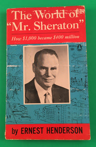 The World of "Mr Sheraton" Ernest Henderson 1962 PB Paperback Vintage Biography Hotel Empire
