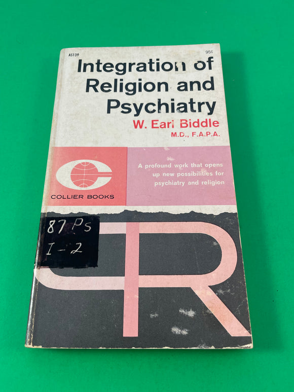 Integration of Religion and Psychiatry by W Earl Biddle Vintage 1962 Collier PB