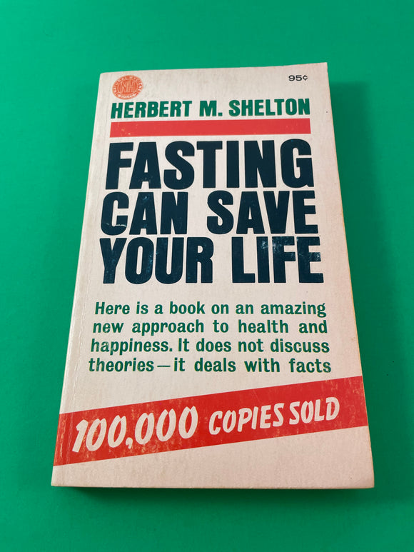 Fasting Can Save Your Life by Herbert M. Shelton 1967 Vintage Paperback 3rd PB