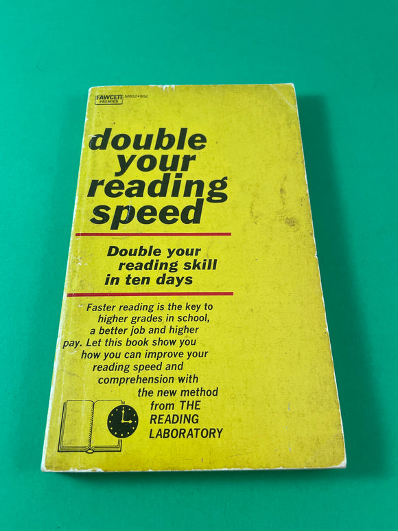 Double Your Reading Speed Double Your Reading Skill in Ten Days The Reading Laboratory Vintage 1964 Fawcett Premier Paperback