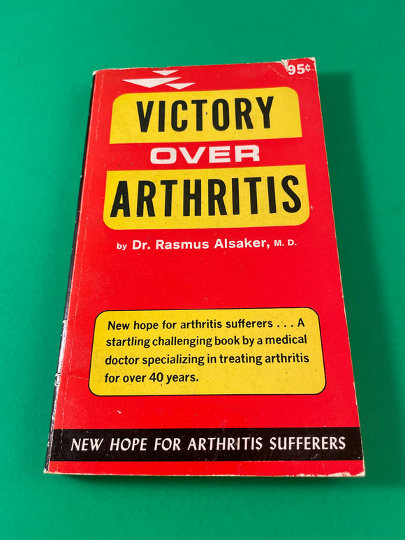 Victory Over Arthritis by Dr. Rasmus Alsaker 1966 Vintage Paperback Health PB