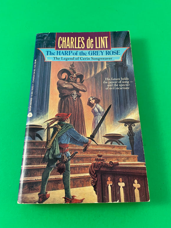 The Harp of the Grey Rose by Charles de Lint Vintage 1991 Avon Fantasy Paperback The Legend of Cerin Songweaver