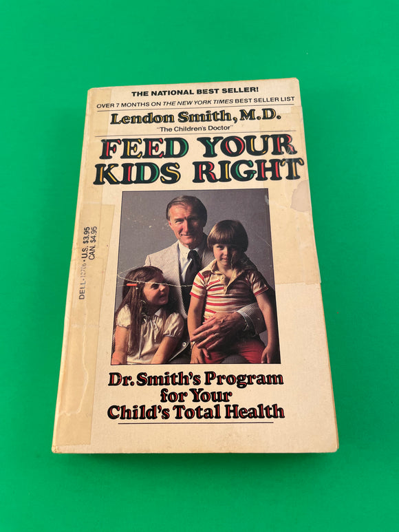 Feed Your Kids Right by Dr. Lendon Smith Vintage 1979 Dell Paperback Program for Your Child's Total Health Nutrition