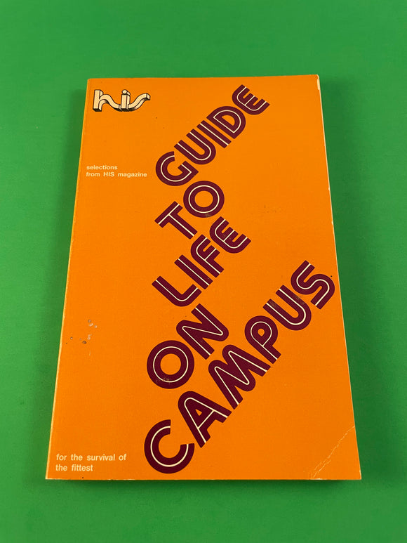 HIS Guide to Life on Campus Vintage 1973 InterVarsity Christian College Advice