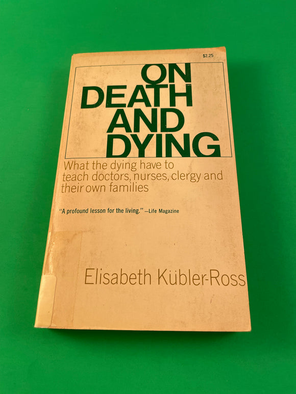 On Death and Dying by Elisabeth Kubler-Ross Vintage 1976 Macmillan Paperback End of Life 5 Stages