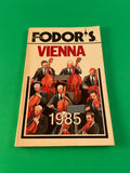 Fodor's Vienna 1985 Vintage Travel Guide Paperback TPB Austria Maps Sightseeing