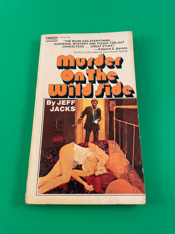 Murder on the Wild Side by Jeff Jacks Vintage 1972 Gold Medal Paperback Murder