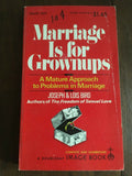 Marriage is for Grownups A Mature Approach to Problems in Marriage Bird 1971 PB