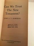 Can We Trust the New Testament? by John A.T. Robinson Vintage 1977 First Edition