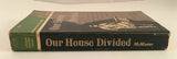 Our House Divided History of the People of the United States During Lincoln 1961