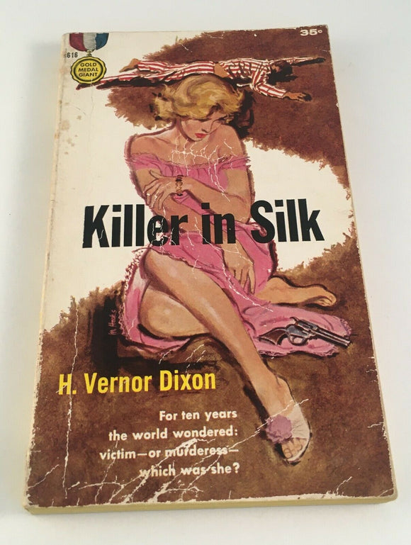 Killer in Silk by H Vernor Dixon PB Paperback 1956 Vintage Thriller Gold Medal