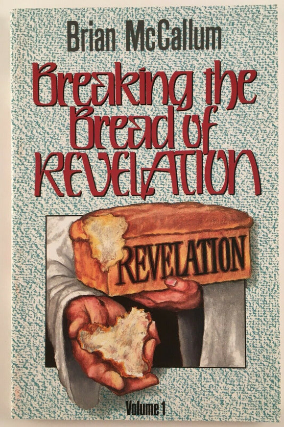 Breaking the Bread of Revelation Vol 1 by Brian McCallum PB Paperback 2006