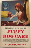 The Common Sense Book of Puppy and Dog Care by Harry Miller PB Paperback 1956