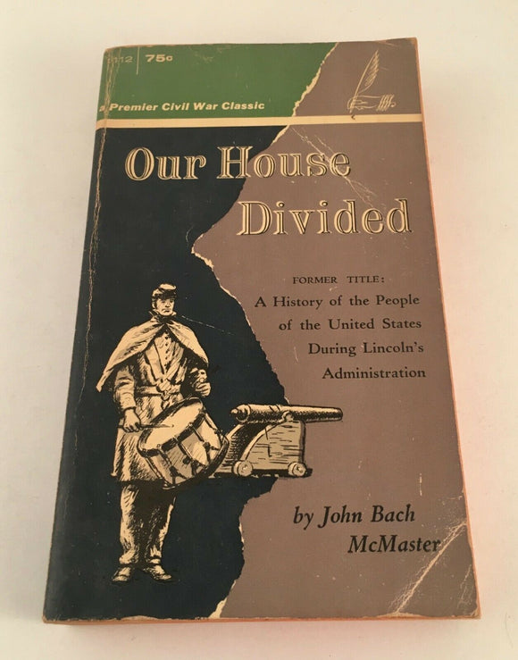 Our House Divided History of the People of the United States During Lincoln 1961
