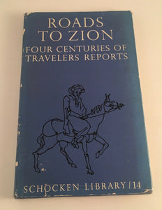 Roads to Zion Four Centuries of Travelers Reports Schocken Library 14 Wilhelm