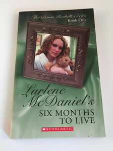 Six Months to Live Dawn Rochelle Series Book 1 Lurlene McDaniel 1985 Vintage YA