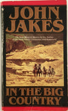 In The Big Country by John Jakes PB Paperback 1993 Vintage Western Bantam Books