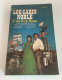 Log Cabin Noble Van Wyck Mason Vintage 1973 Paperback Historical Fiction Pirates