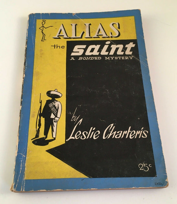 Alias the Saint A Bonded Mystery by Leslie Charteris Vintage 1945 Paperback War