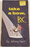 Take a Bow, BC by Johhny Hart PB Paperback 1970 Vintage Cartoon Humor Newspaper