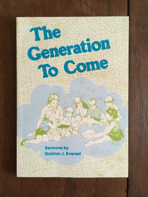 The Generation to Come by Quinton J Everest Mini Paperback Vintage 1978 Sermons